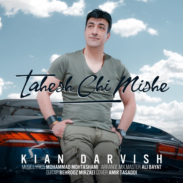 Kian Darvish - Tahesh Chi Mishe