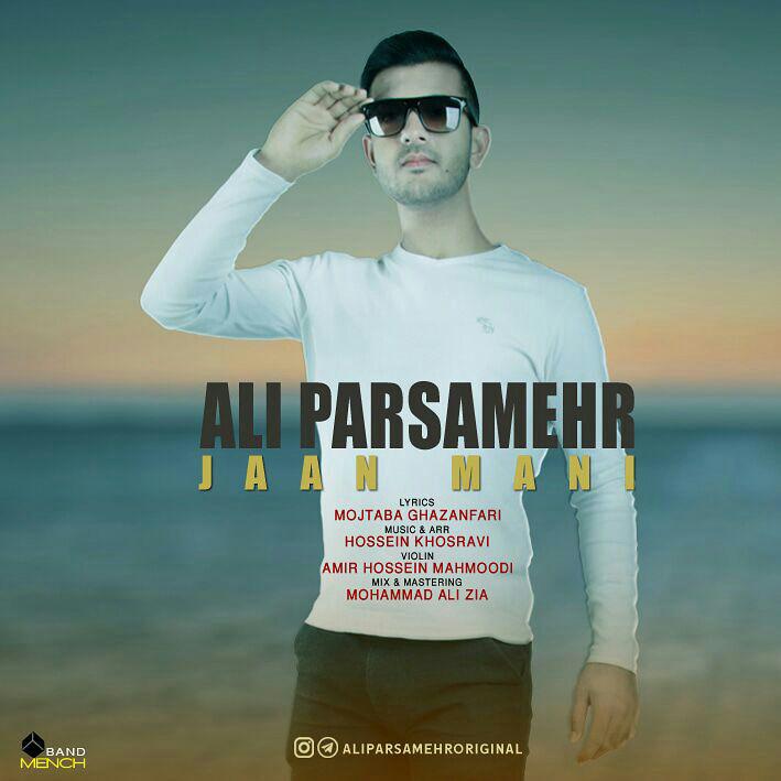 Ali Parsamehr - Jaan Mani