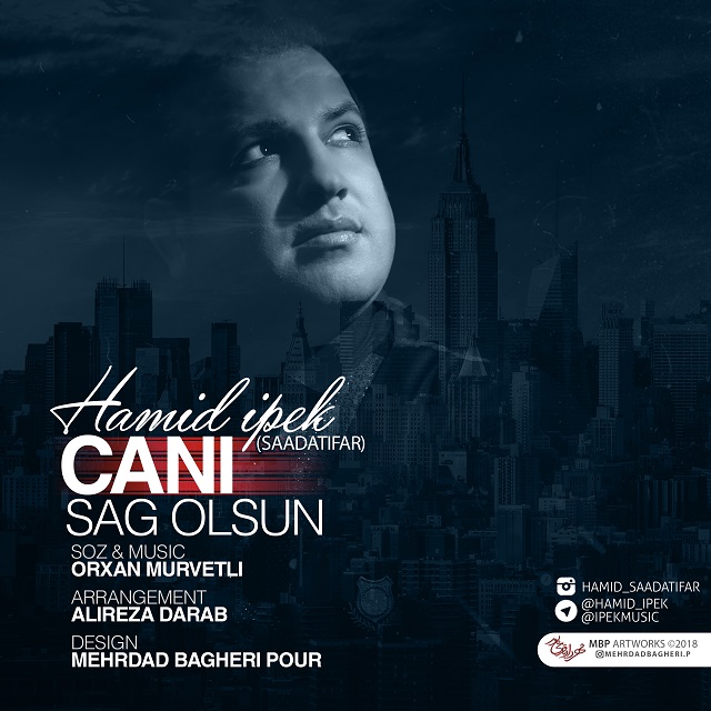 Hamid Saadatifar (Ipek) - Cani Sag Olsun