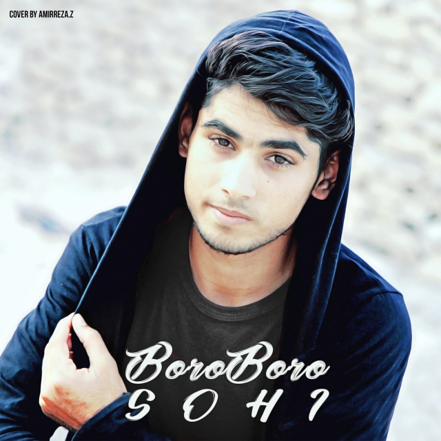 Sohi ( Sohrab ) - Boro Boro