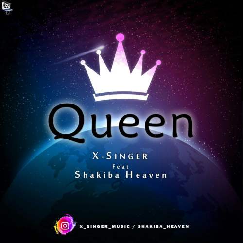 X-SINGER Feat Shakiba Heaven - Queen