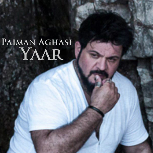 Paiman Aghasi - Yaar