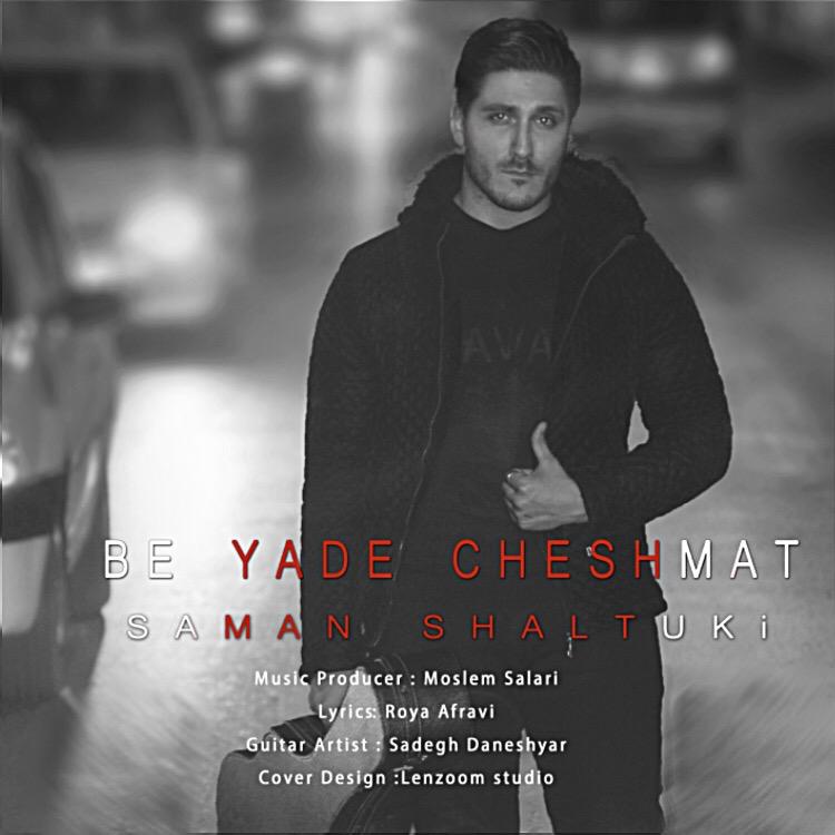 Saman Shaltuki - Be Yade Cheshmat