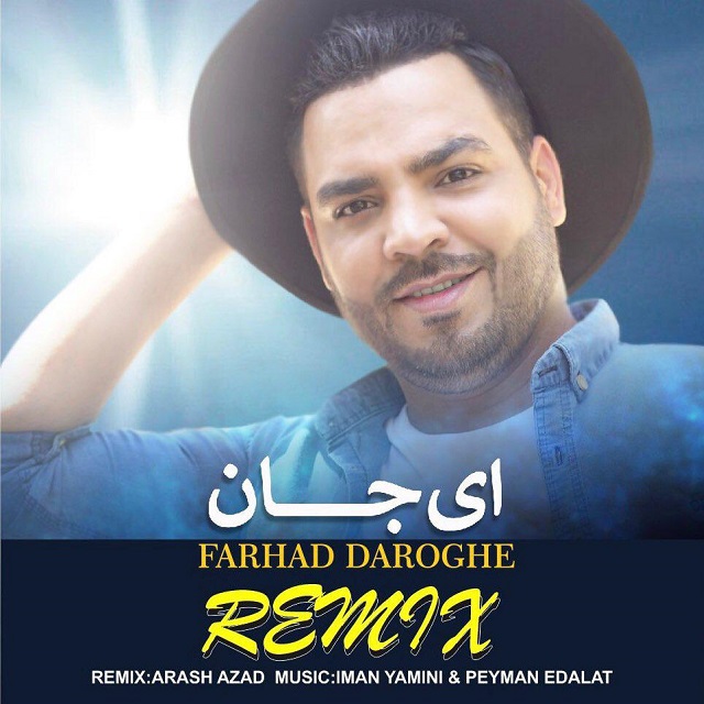 Farhad Daroghe - Ey Jan (Remix Arash Azad)