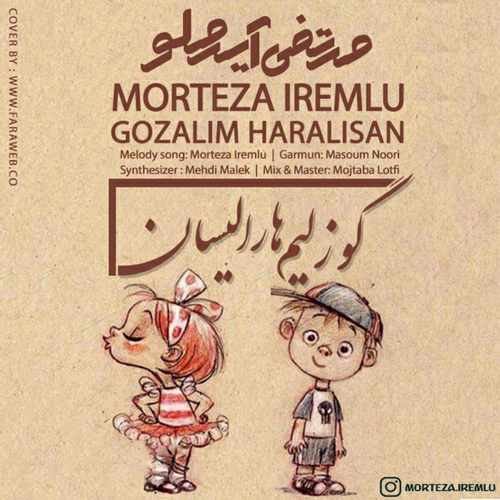 Morteza Iremlu - Guzelim Haralisan