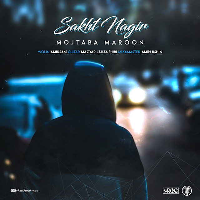 Mojtaba Maroon - Sakht Nagir