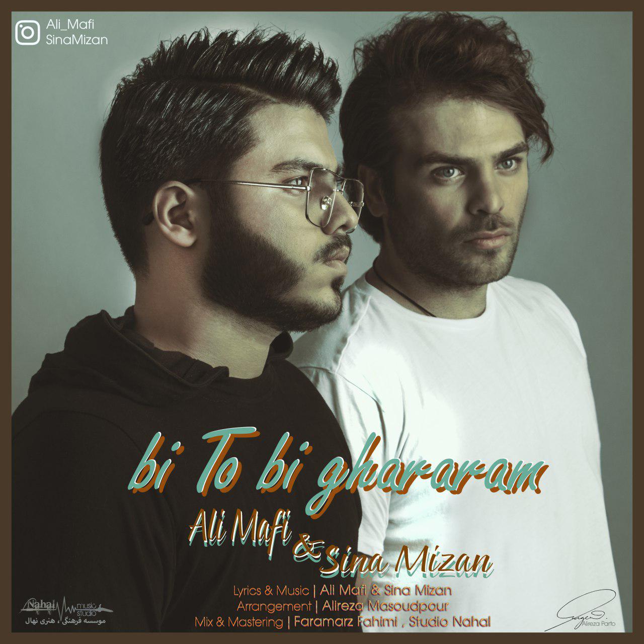 Sina Mizan &amp; Ali Mafi - Bi To Bi Ghararam