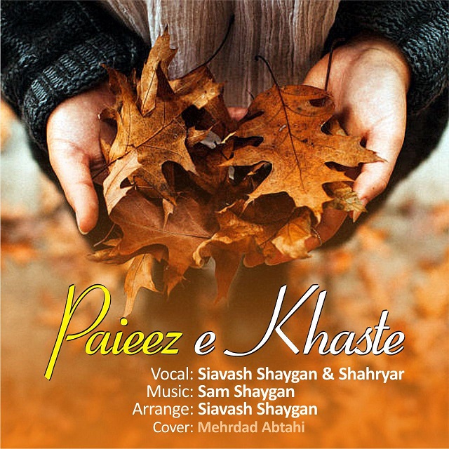 Siavash Shaygan &amp; Shahryar - Paieez E Khaste