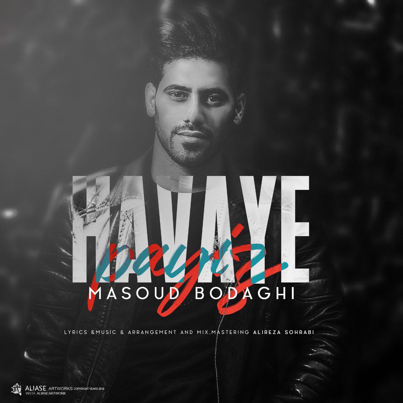 Masoud Bodaghi - Havaye Paeiz