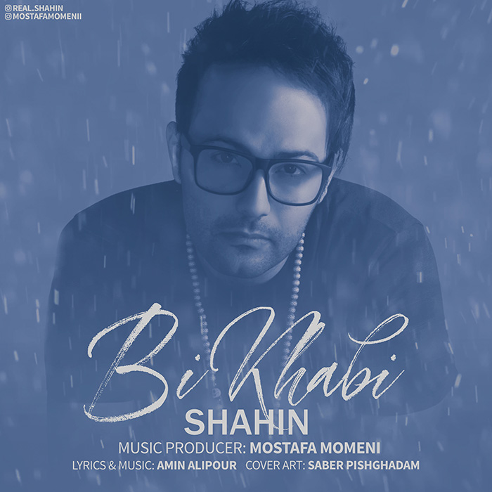 Shahin - Bi Khabi