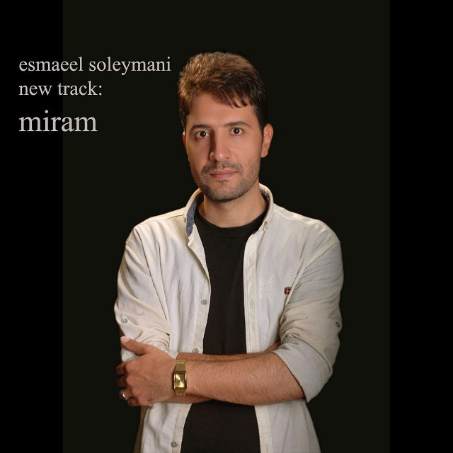 Esmaeel Soleymani - Miram