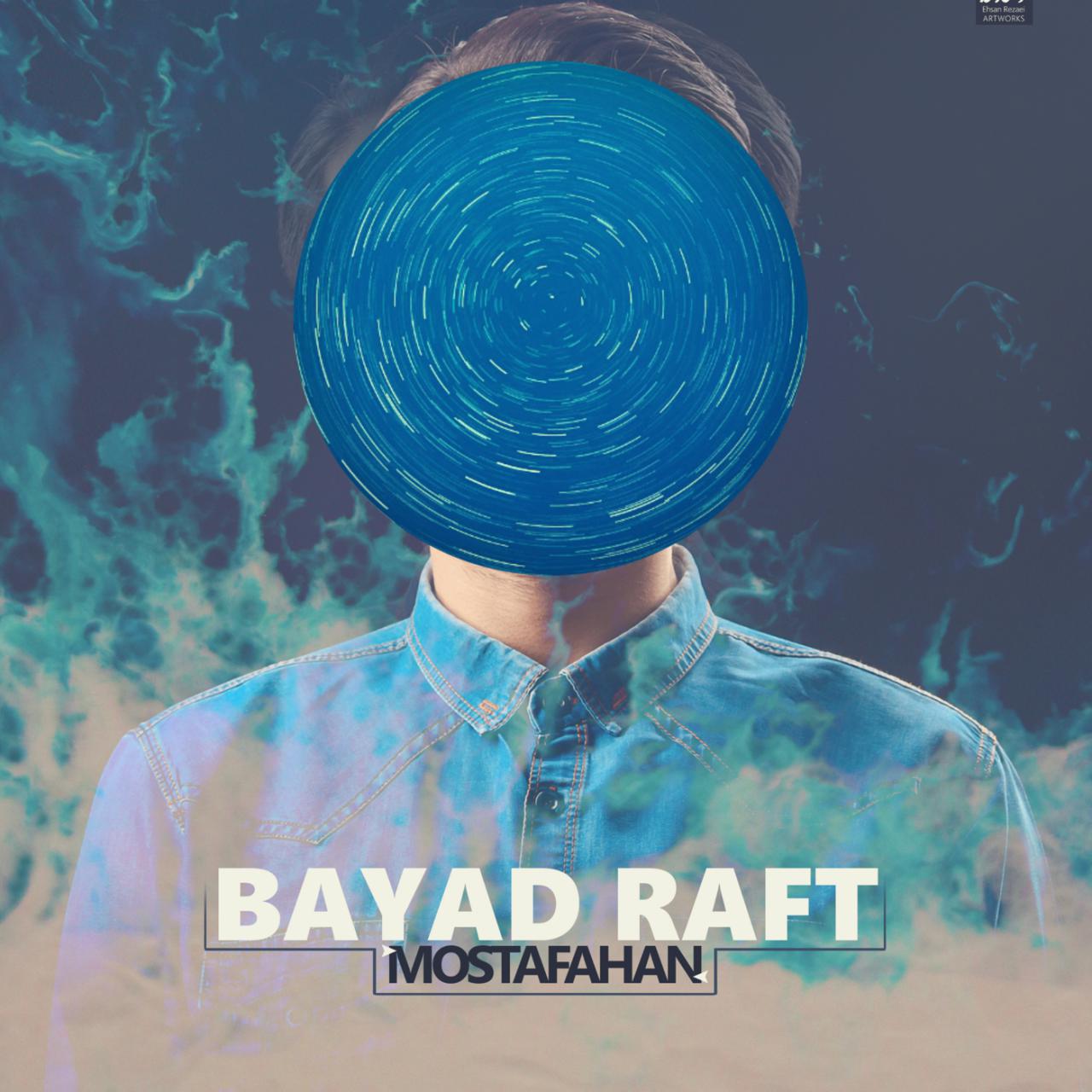 Mostafahan - Bayad Raft