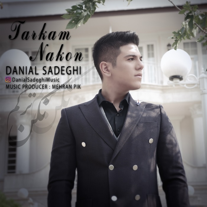 Danial Sadeghi - Tarkam Nakon