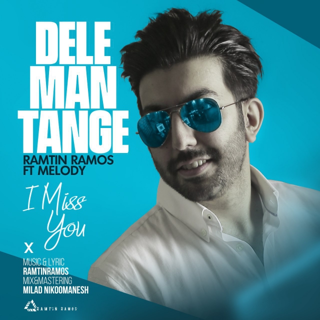 Ramtin Ramos Ft Melody - Dele Man Tange