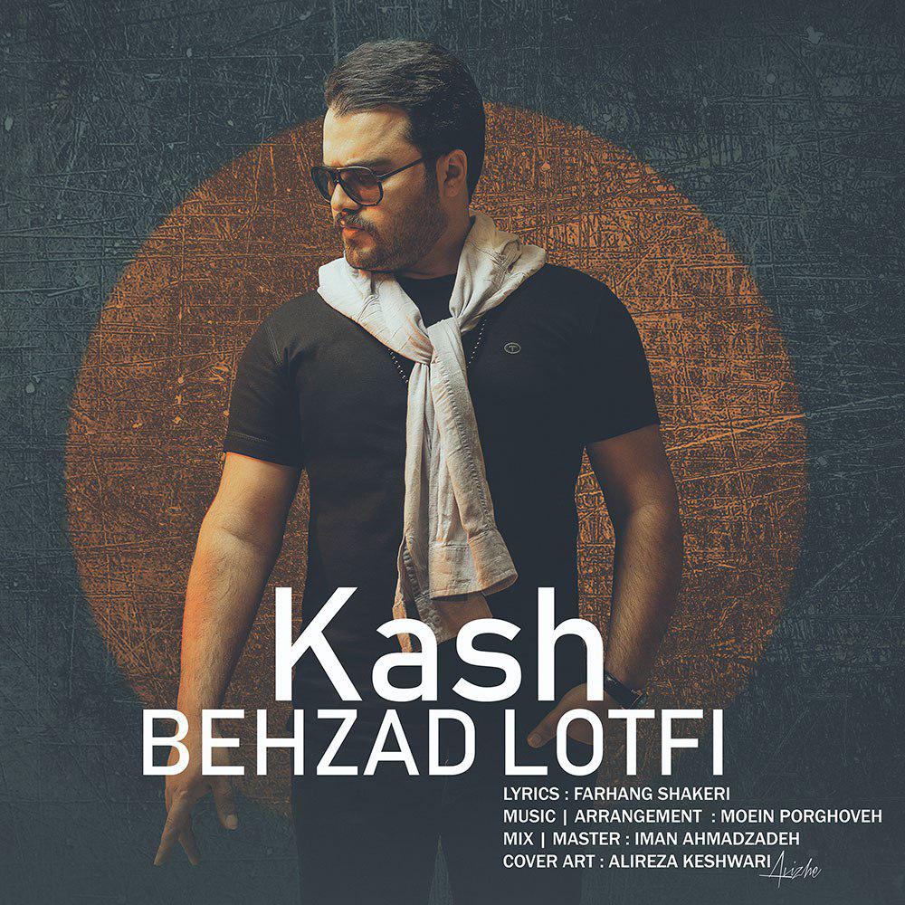 Behzad Lotfi - Kash