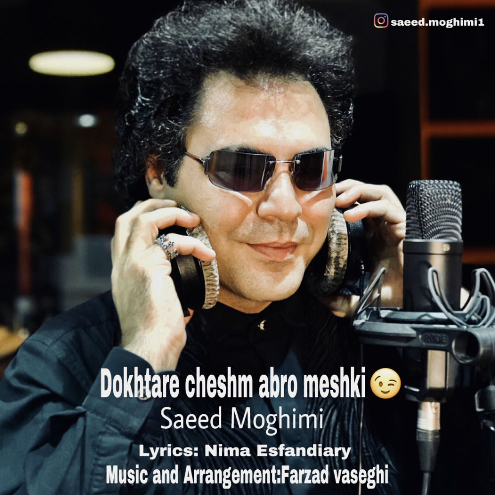 Saeed Moghimi - Dokhtare Cheshm Abro Meshki