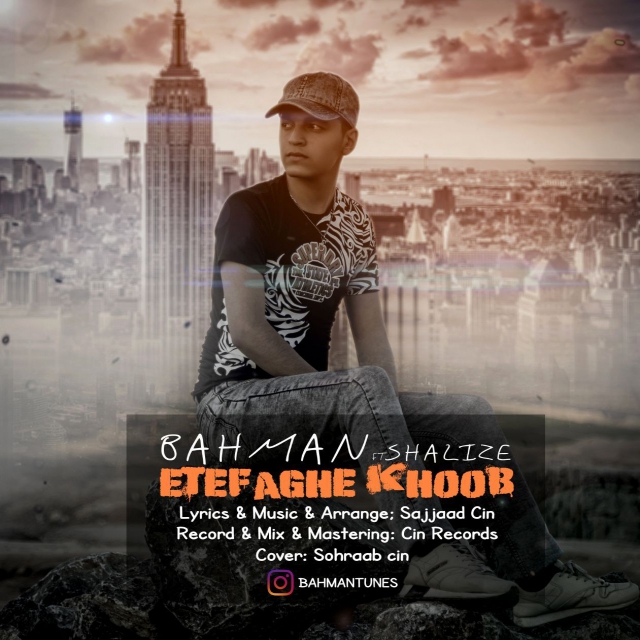 Bahman Bihalo Feat Shalize - Etefaghe Khoob