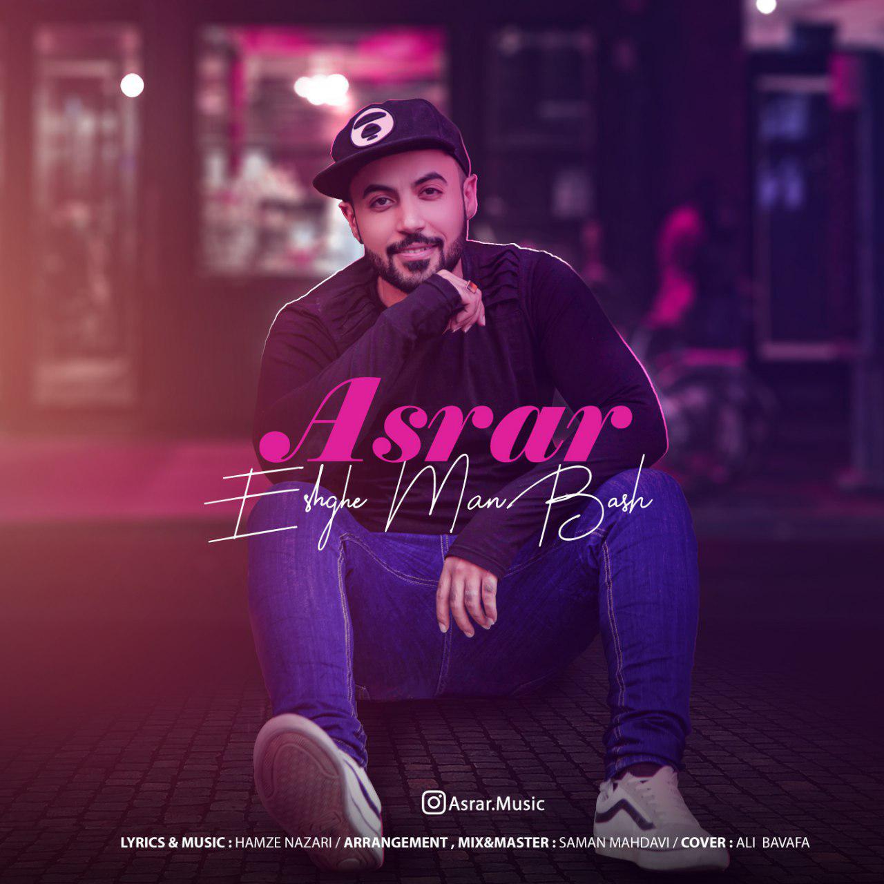 Asrar - Eshghe Man Bash