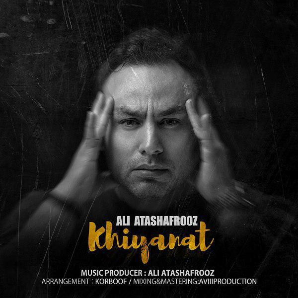 Ali Atashafrooz - Khiyanat