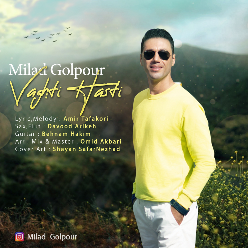 Milad Golpour - Vaghti Hasti