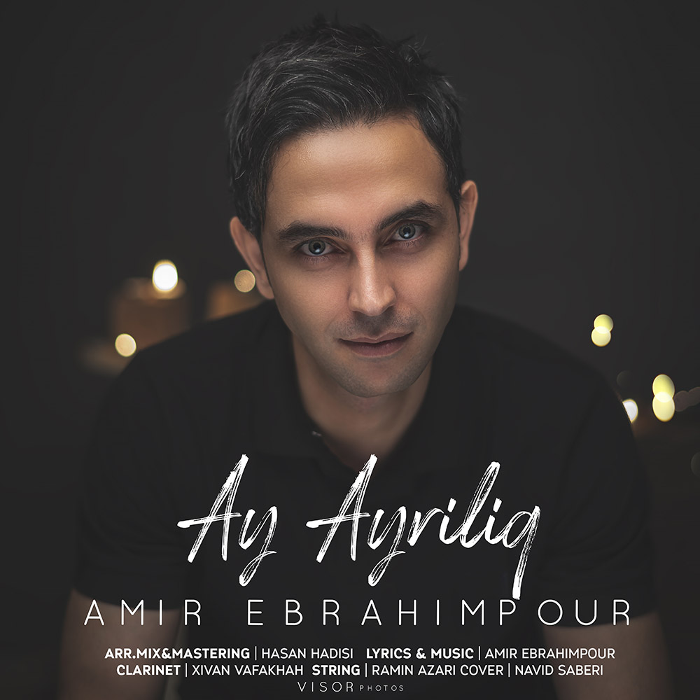 Amir Ebrahimpour - Ay Ayriliq