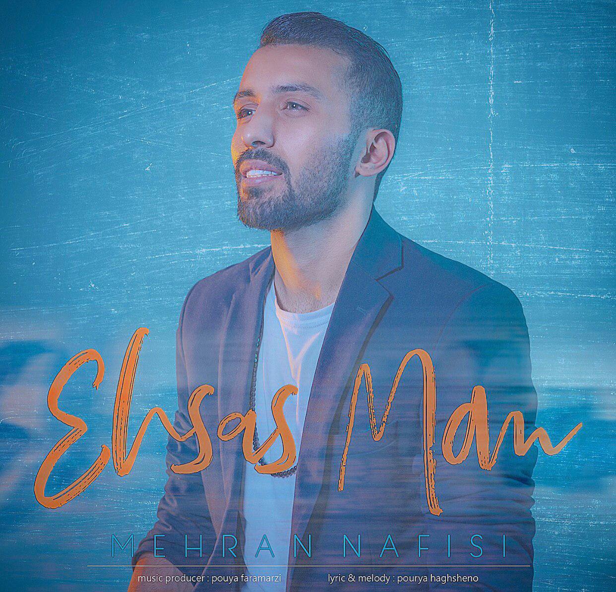 Mehran Nafisi - Ehsas Man