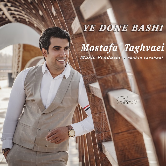 Mostafa Taghvaei - Ye Done Bashi