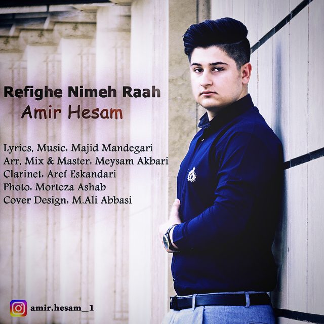 Amir Hesam - Refighe Nimeh Raah