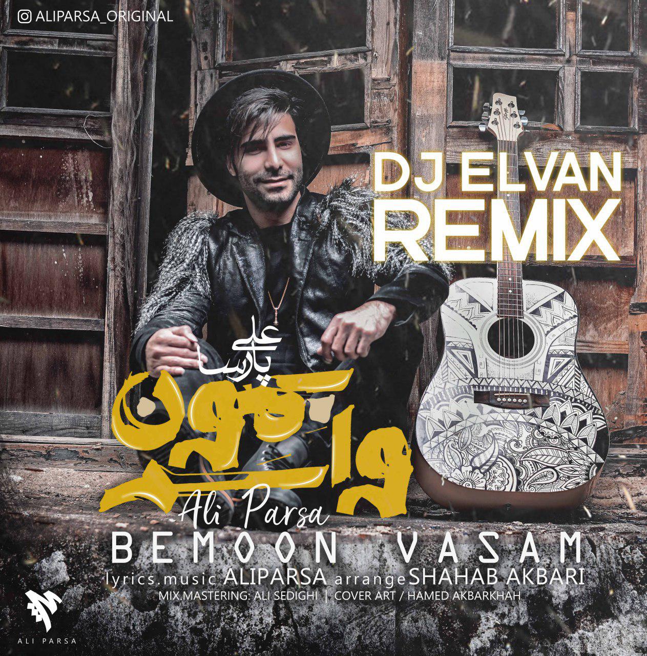 Ali Parsa - Bemoon Vasam - Remix Dj Elvan