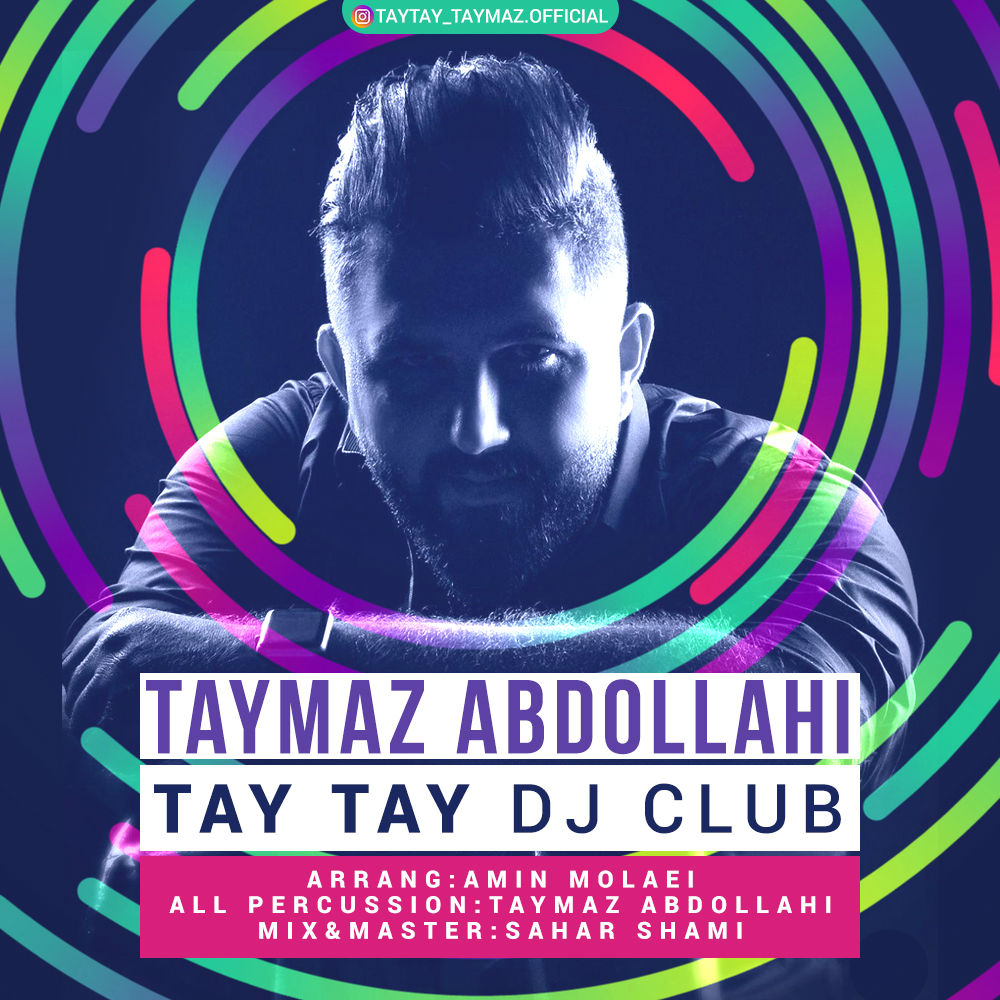 Taymaz Abdollahi - Tay Tay Dj Club