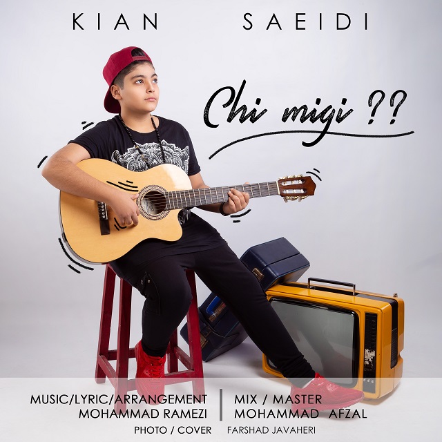 Kian Saeidi - Chi Migi