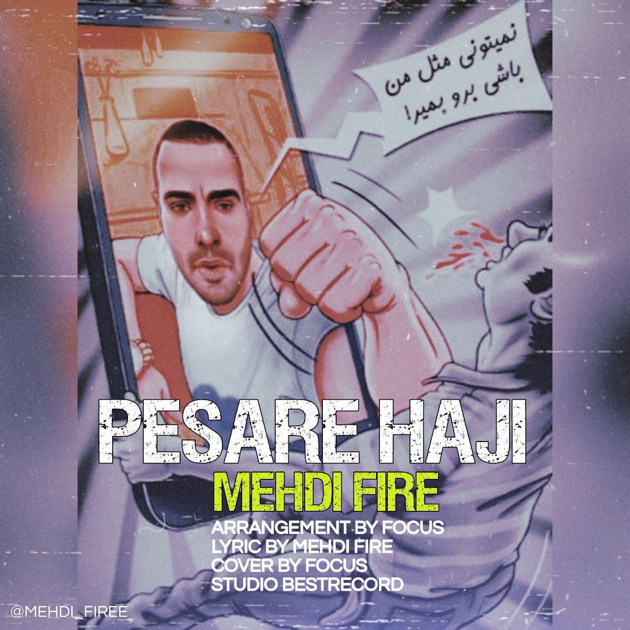 Mehdi Fire - Pesare Haji