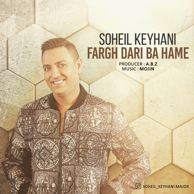 Soheil Keyhani - Fargh Dari Ba Hame