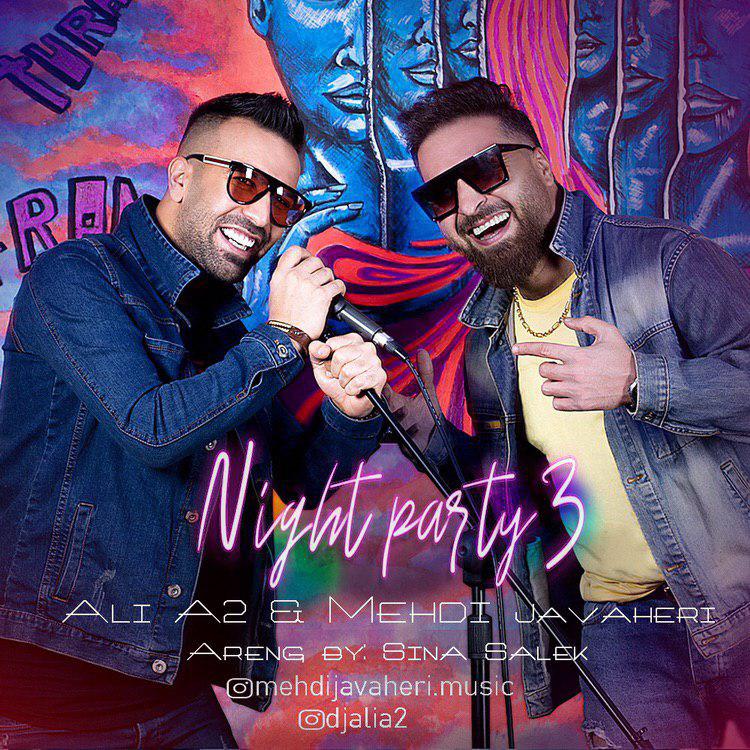 Ali a2 &amp; Mehdi Javaheri - Night Party 3