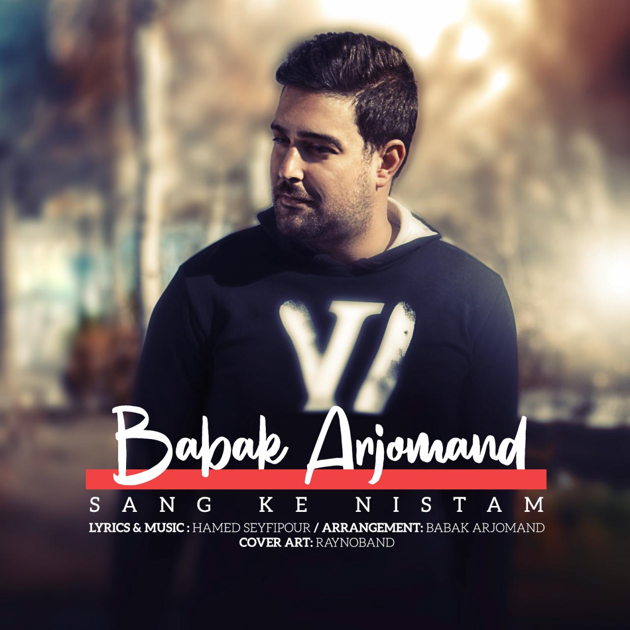 Babak Arjomand - Sang Ke Nistam