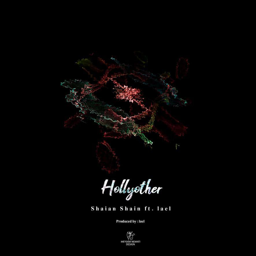 Shaian Shain ft. Lael - Hollyother