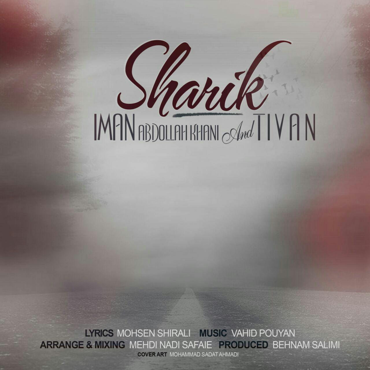 Iman Abdollahkhani &amp; Tivan - Sharik