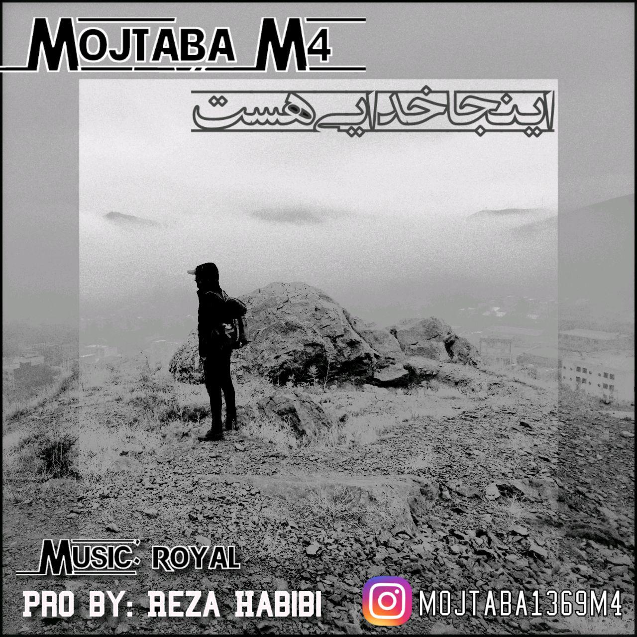 Mojtaba M4 - Inja Khodaei Hast