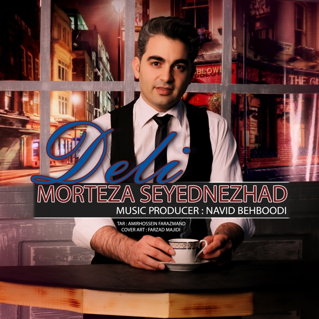 Morteza Seyednezhad - Deli