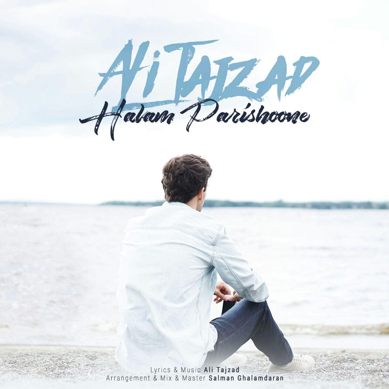 Ali Tajzad - Halam Parishoone