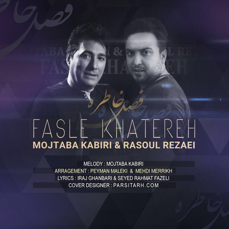 Mojtaba Kabiri Feat Rasoul Rezaei - Fasle Khatere