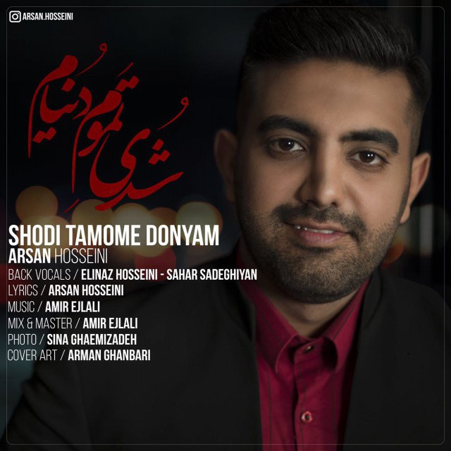 Arsan Hosseini - Shodi Tamome Donyam