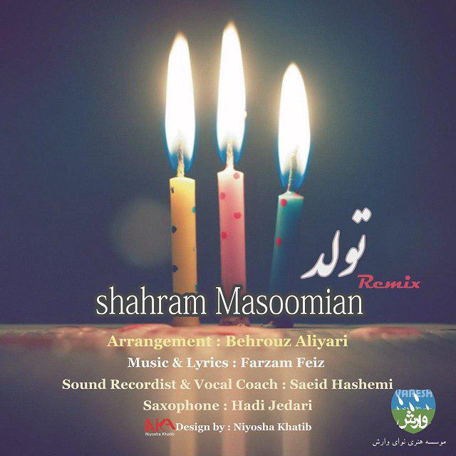 Shahram Masoomian - Tavalod (Remix)