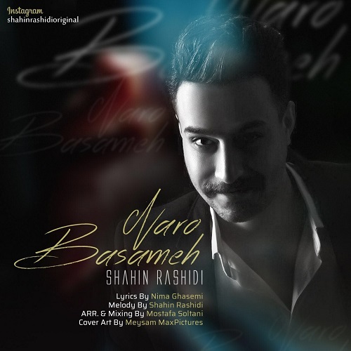 Shahin Rashidi - Naro Basameh