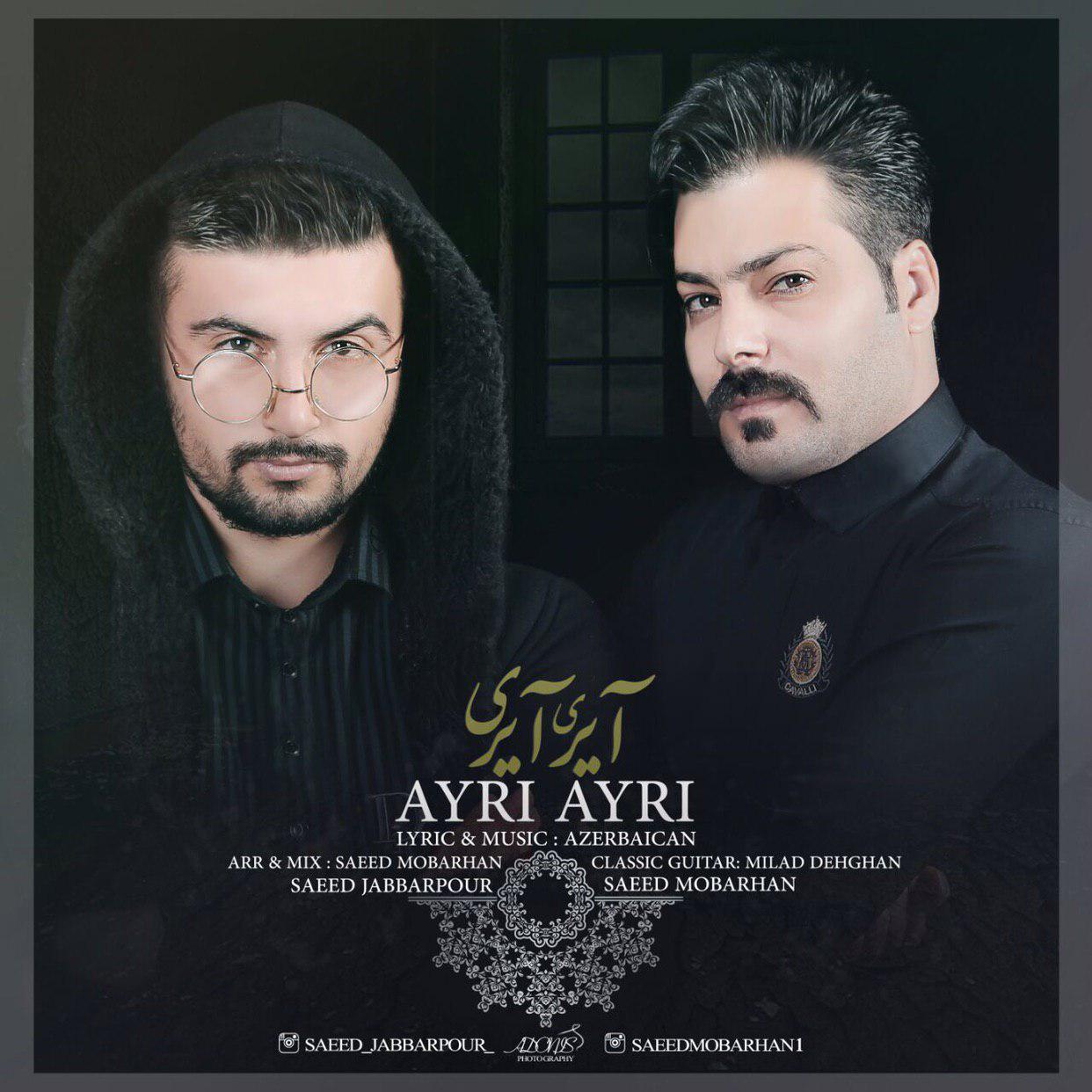 Saeed Mobarhan &amp; Saeed Jabbarpour - Ayri Ayri