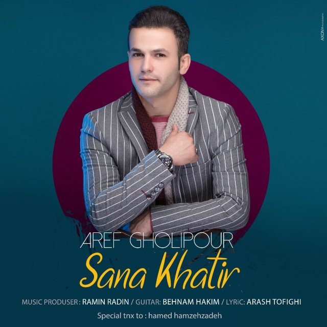 Aref Gholipour - Sana Khatir