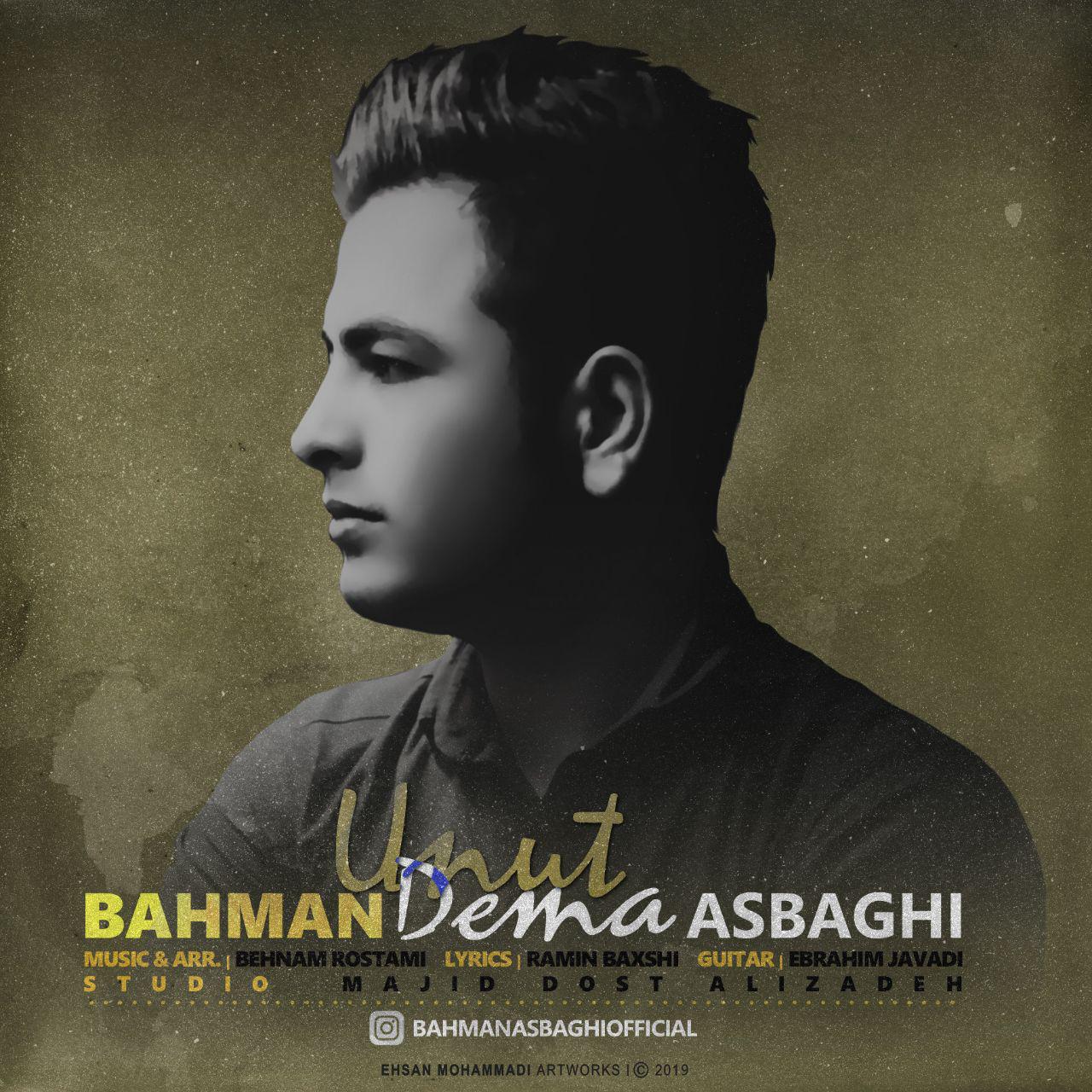 Bahman Asbaghi - Unut Deme