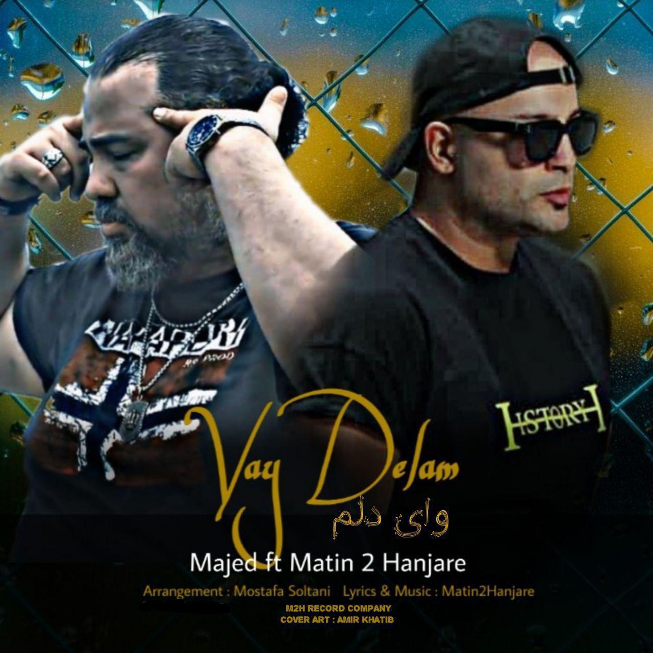 Matin 2 Hanjare ft. Majed - Vay Delam