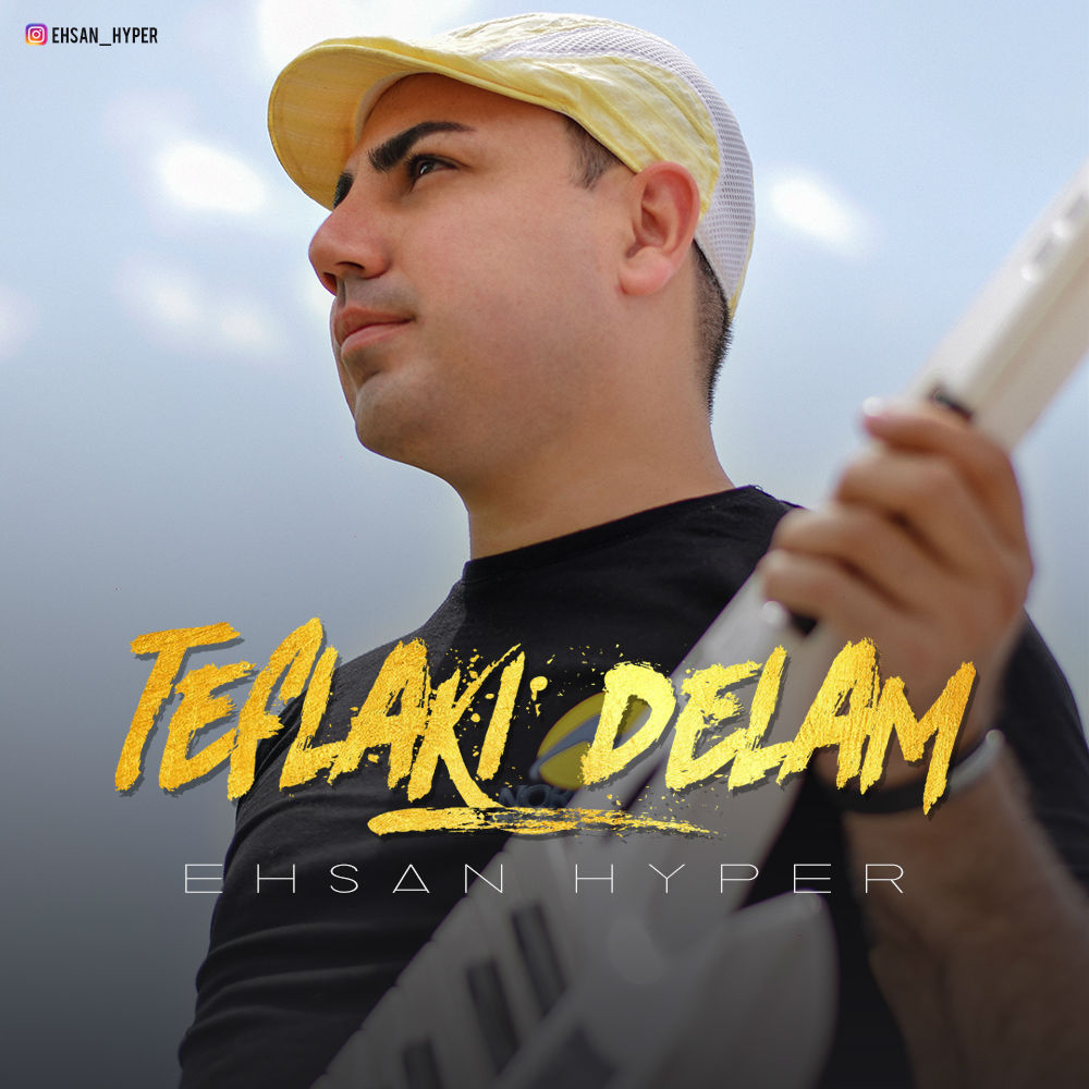 Ehsan Hyper - Teflaki Delam