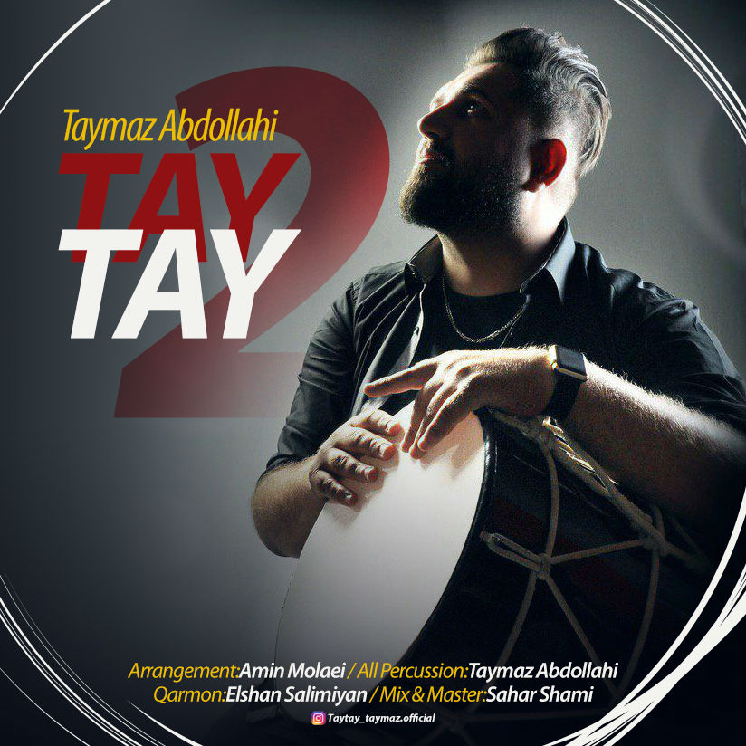 Taymaz Abdollahi - Tay Tay 2